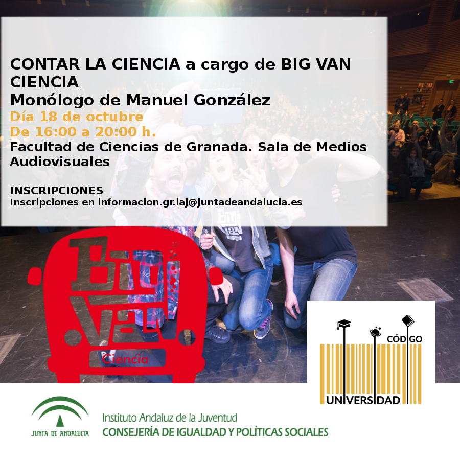 Código Universidad. Contar la Ciencia a Cargo de Big Van Ciencia. Monólogo de Manuel González