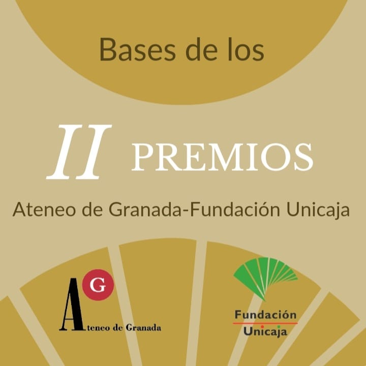 Convocatoria de los II Premios Ateneo de Granada – Fundación Unicaja